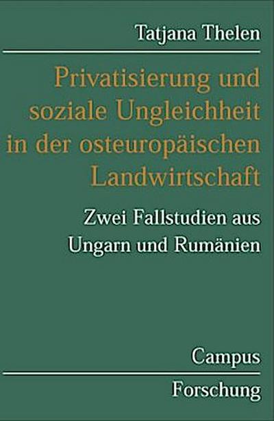 Privatisierung und soziale Ungleichheit in der osteuropäischen Landwirtschaft