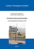 Zwischen Aachen und Jerusalem