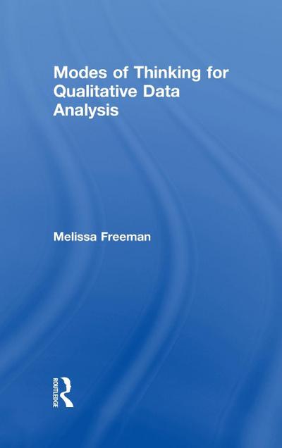 Modes of Thinking for Qualitative Data Analysis