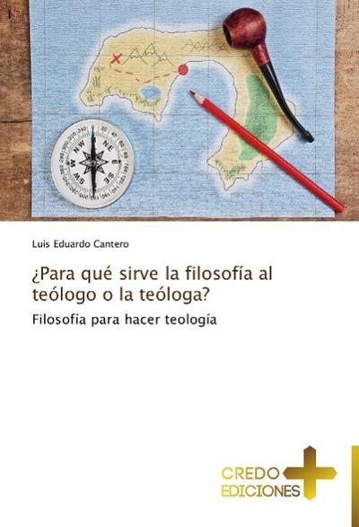 ¿Para qué sirve la filosofía al teólogo o la teóloga?