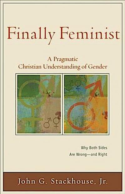 Finally Feminist (Acadia Studies in Bible and Theology)