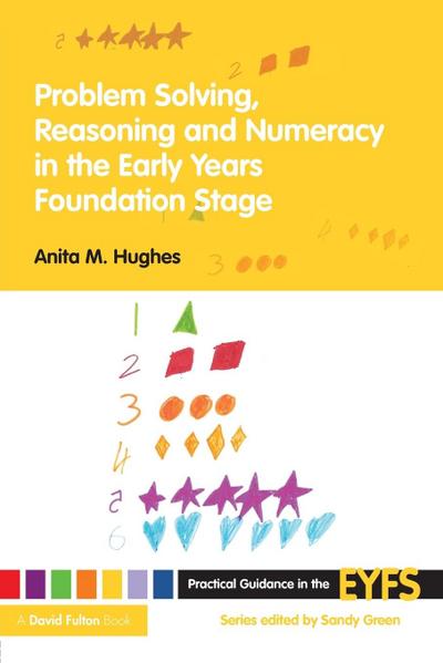 Problem Solving, Reasoning and Numeracy in the Early Years Foundation Stage