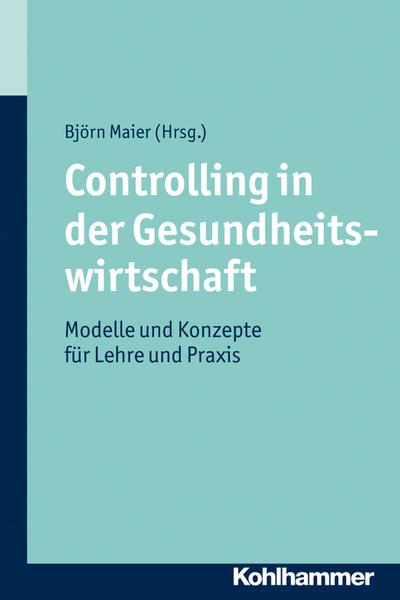 Controlling in der Gesundheitswirtschaft