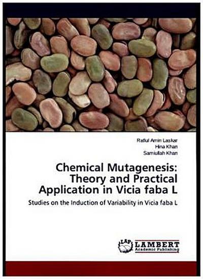 Chemical Mutagenesis: Theory and Practical Application in Vicia faba L