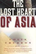 Lost Heart of Asia - Colin Thubron