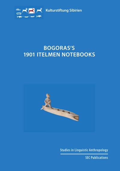Bogoras’s 1901 Itelmen Notebooks