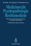 Medizinrecht - Psychopathologie - Rechtsmedizin