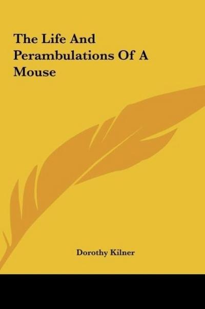 The Life And Perambulations Of A Mouse