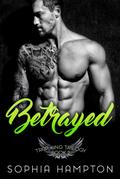 Betrayed (Trap King Trilogy, #2)