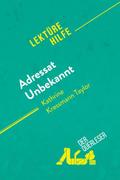 Adressat Unbekannt von Kathrine Kressmann Taylor (