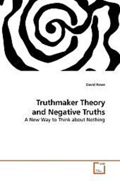 Truthmaker Theory and Negative Truths