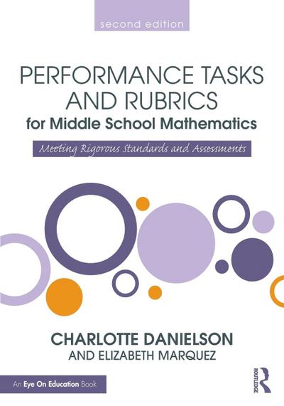 Performance Tasks and Rubrics for Middle School Mathematics