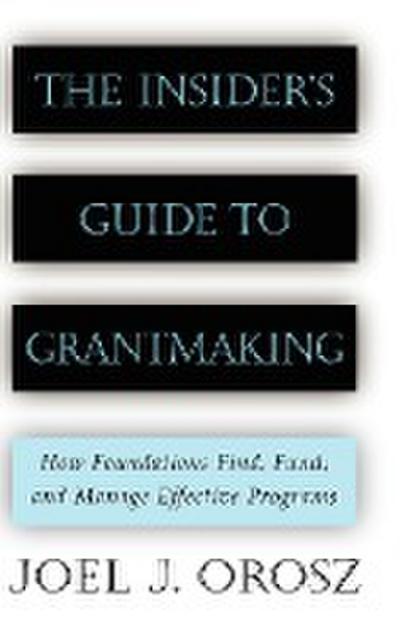 The Insider’s Guide to Grantmaking
