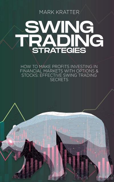 Kratter, M: Swing Trading Strategies