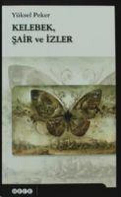 Kelebek, Sair ve Izler