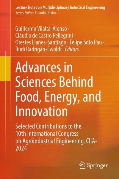 Advances in Sciences Behind Food, Energy, and Innovation