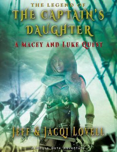 The Captains Daughter - A Macey And Luke Quest