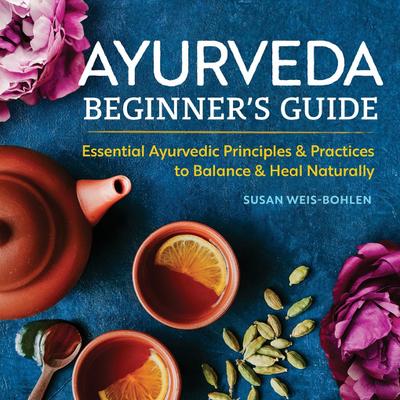 Ayurveda Beginner’s Guide