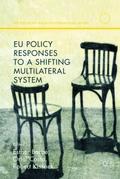 EU Policy Responses to a Shifting Multilateral Sys