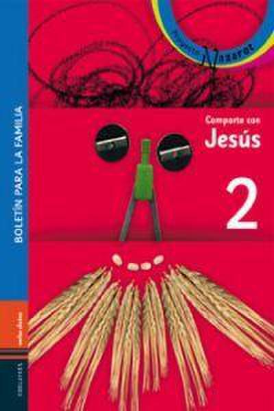 Proyecto Nazaret, Comparte con Jesús 2. Libro del niño y boletín para la familia
