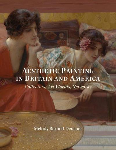 Deusner, M: Aesthetic Painting in Britain and America