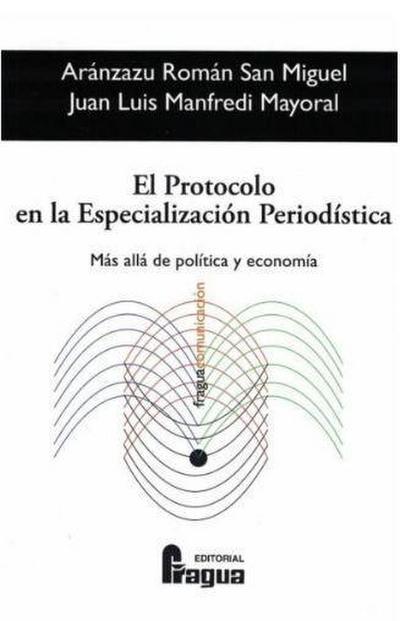 El protocolo en la especialización periodística : más allá de política y economía