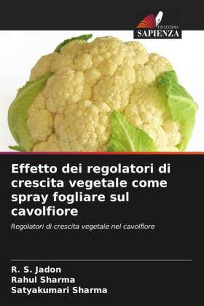 Effetto dei regolatori di crescita vegetale come spray fogliare sul cavolfiore