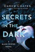 Secrets in the Dark (Black Winter, #2)