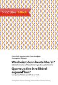 Was heisst denn heute liberal? Que veut dire être libéral aujourd’hui?