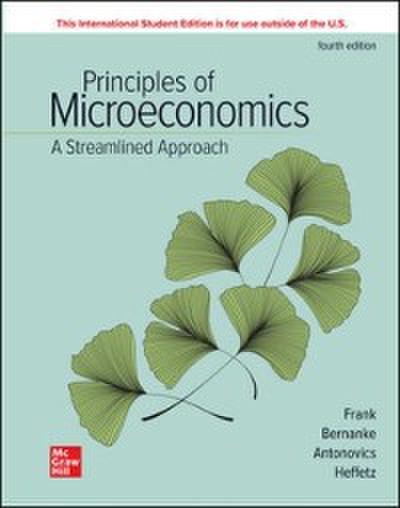 Principles of Microeconomics A Streamlined Approach ISE