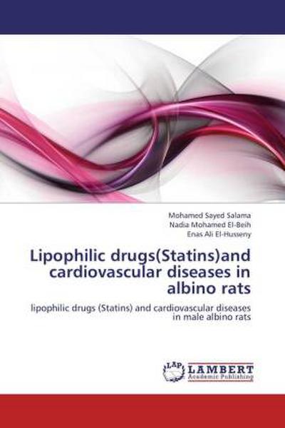 Lipophilic drugs(Statins)and cardiovascular diseases in albino rats