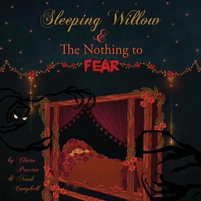 Sleeping Willow and The Nothing to Fear