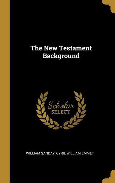 The New Testament Background