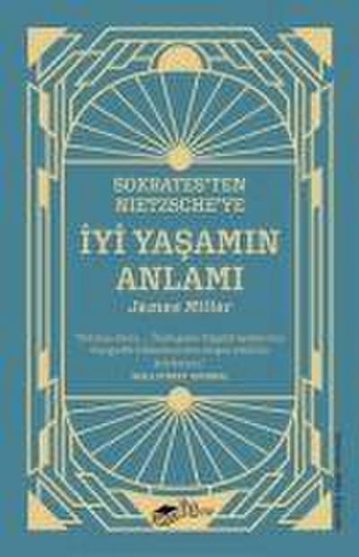 Sokratesten Nietzscheye Iyi Yasamin Anlami