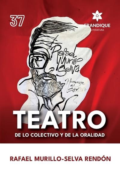Teatro de lo colectivo y de la oralidad