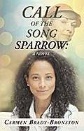 Call of the Song Sparrow: a Novel