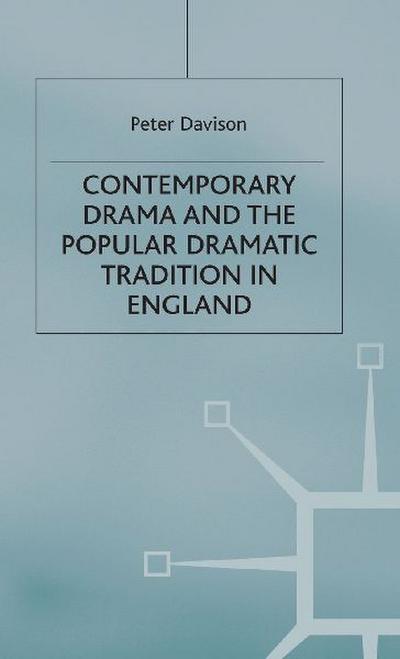 Contemporary Drama and the Popular Dramatic Tradition in England