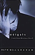 Prodigals and Those Who Love Them