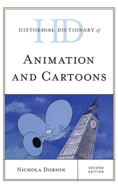 Historical Dictionary of Animation and Cartoons