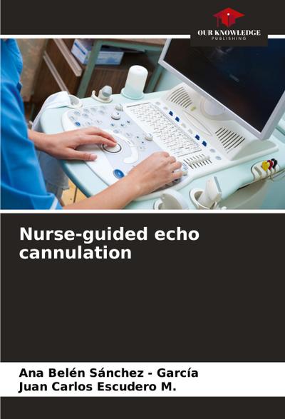 Nurse-guided echo cannulation