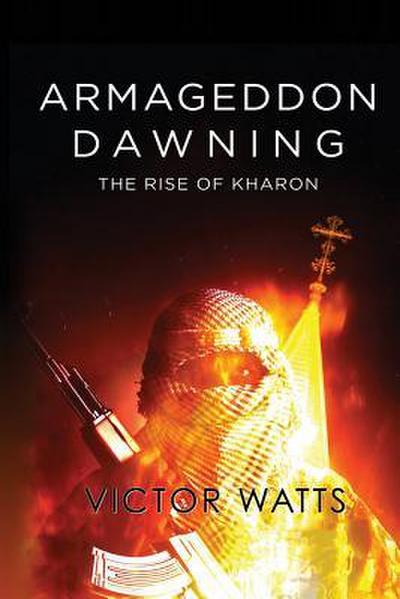 Armageddon Dawning: The Rise of Kharon