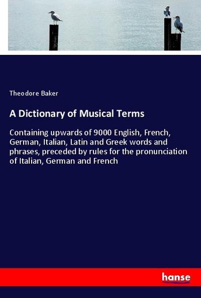 A Dictionary of Musical Terms