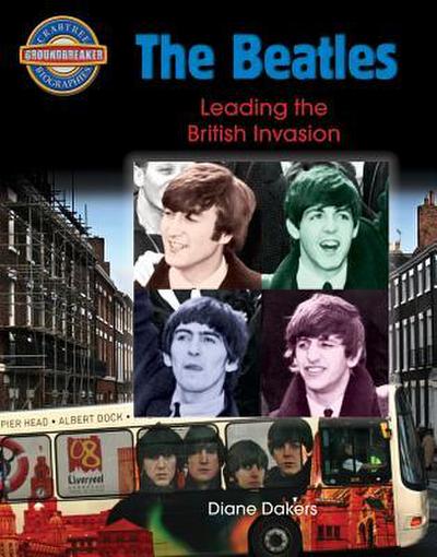 The Beatles: Leading the British Invasion