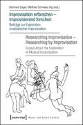 Improvisation erforschen – improvisierend forschen / Researching Improvisation – Researching by Improvisation