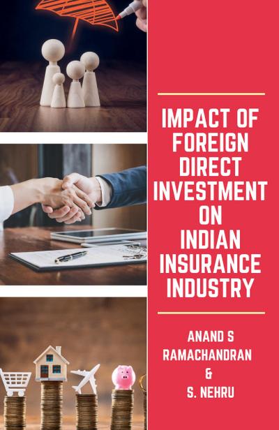 IMPACT OF FOREIGN DIRECT  INVESTMENT ON INDIAN INSURANCE INDUSTRY