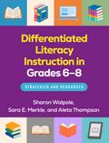 Differentiated Literacy Instruction in Grades 6-8