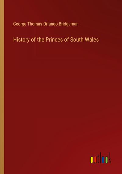 History of the Princes of South Wales