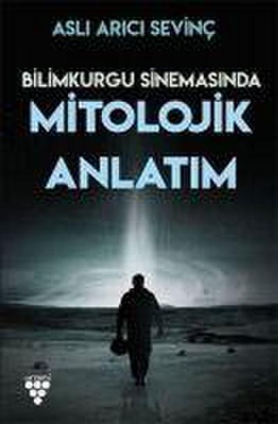 Bilimkurgu Sinemasinda Mitolojik Anlatim