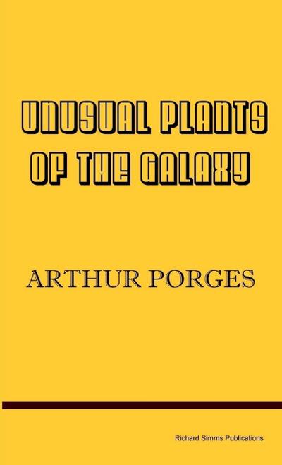 Unusual Plants of the Galaxy
