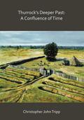 Thurrock’s Deeper Past: A Confluence of Time